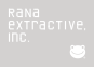 RaNa extractive, inc.